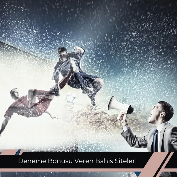 Deneme Bonusu Veren Bahis Siteleri