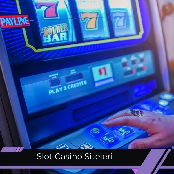 Slot Casino Siteleri